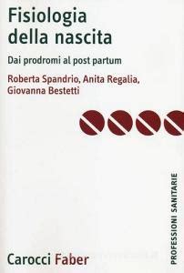 Full Download Fisiologia Della Nascita Dai Prodromi Al Post Partum 