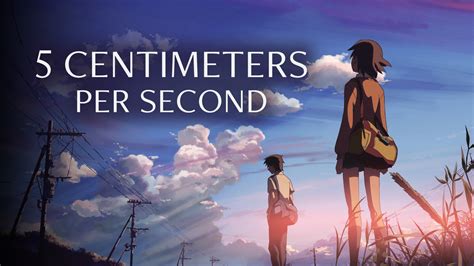 Five Centimeters Per Second