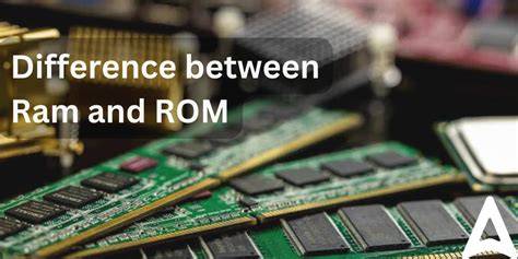 Five Difference Between Ram And Rom