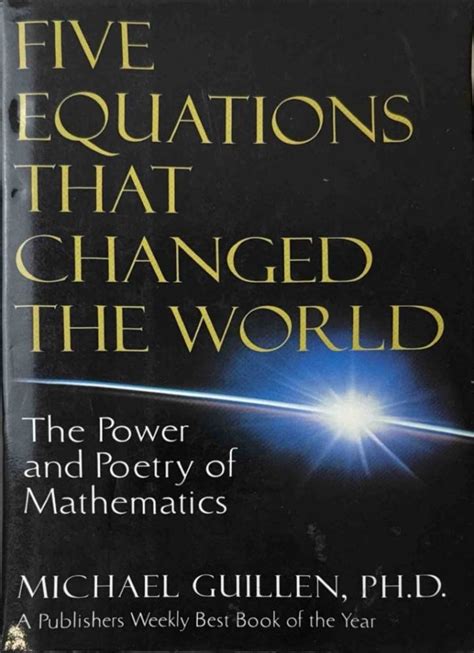 five equations that changed the world the power an