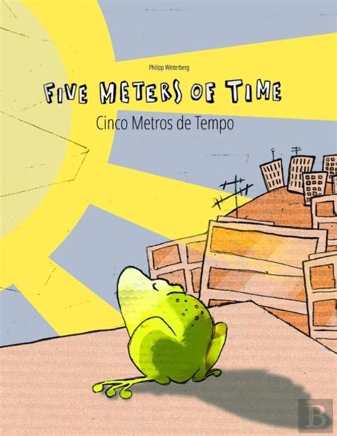 Five Meters Of Time Cinco Metros De Tempo Childrens Picture Book English Portuguese Portugal Bilingual Edition Dual Language