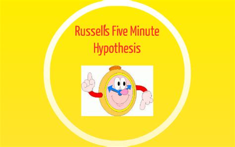 Five Minute Hypothesis