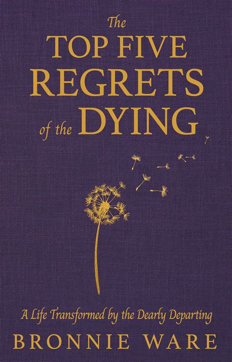 Five Regrets Of The Dying Bronnie Ware