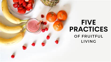 Download Five Practices Of Fruitful Living Thesoapore 