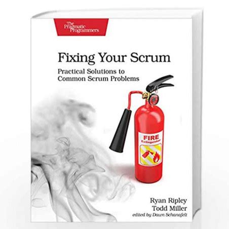 Fixing Your Scrum: Practical Solutions to Common Scrum Problems