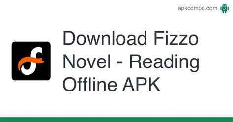 FIZZO NOVEL APK - Fizzo Novel - Reading Offline Unduh Apk versi terbaru