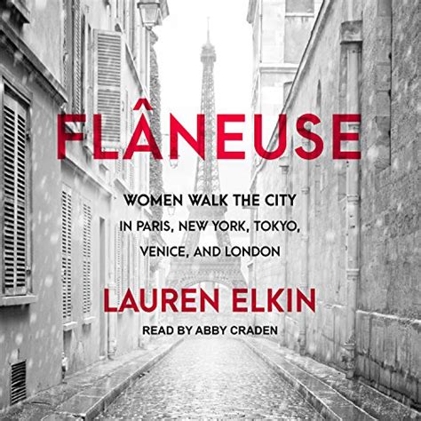 Download Flaneuse Women Walk The City In Paris New York Tokyo Venice And London 