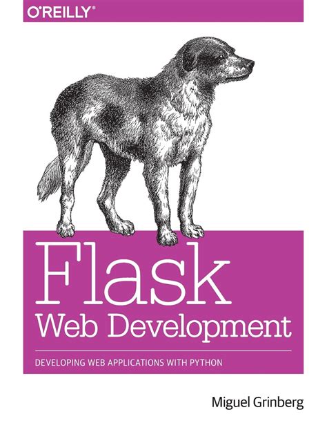 Read Online Flask Web Development Developing Applications With Python Miguel Grinberg 