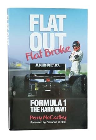 Flat Out, Flat Broke: Formula 1 The Hard Way! (3rd Edition)