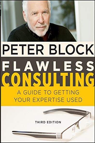 Read Flawless Consulting Enhanced Edition A Guide To Getting Your Expertise Used 