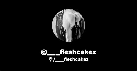 fleshcakezz