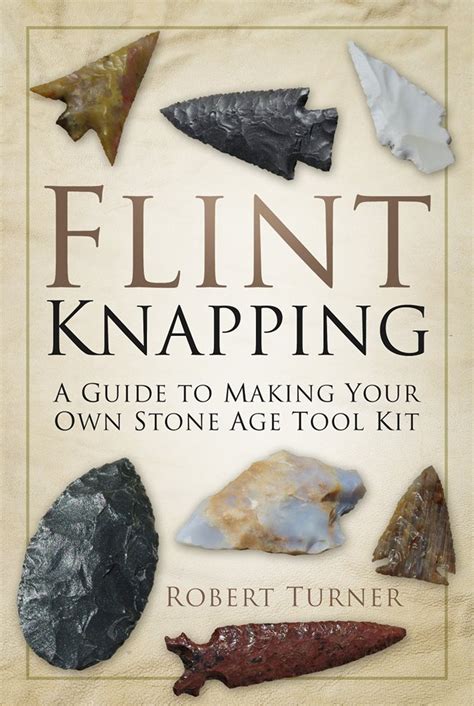 Read Online Flint Knapping A Guide To Making Your Own Stone Age Toolkit 