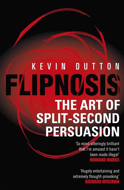 Flipnosis: The Art Of Split Second Persuasion