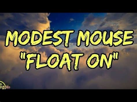 Float Modest Mouse Lyrics