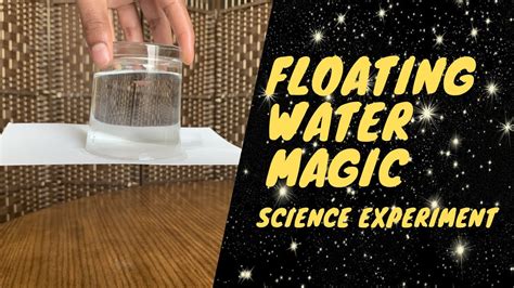 Floating Science Experiments   Magical Floating Water Trick Science Experiment Science Fair - Floating Science Experiments