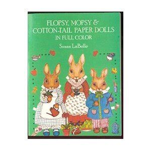 Full Download Flopsy Mopsy And Cottontail Paper Dolls In Full Color 