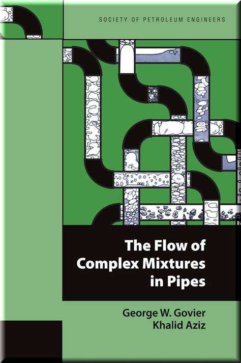 Flow Of Complex Mixtures In Pipes