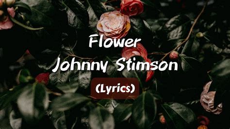 flower johnny stimson lyrics