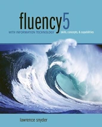 Read Online Fluency With Information Technology 5Th Edition 