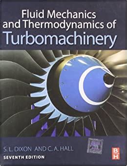 Read Fluid Mechanics And Thermodynamics Of Turbomachinery Sixth Edition 6Th Edition By Dixon Beng Phd S Larry Hall Phd Cesare 2010 Hardcover 