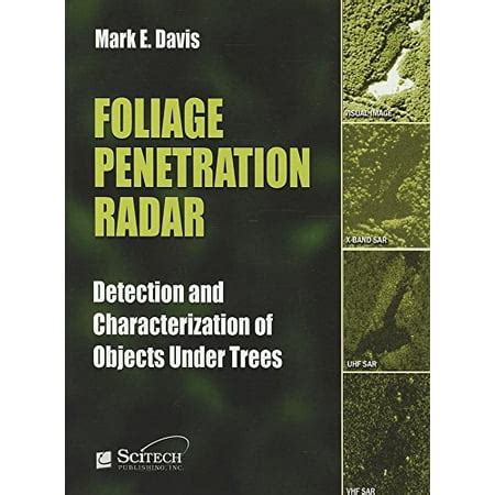 Read Foliage Penetration Radar Detection And Characterisation Of Objects Under Trees Electromagnetics And Radar 
