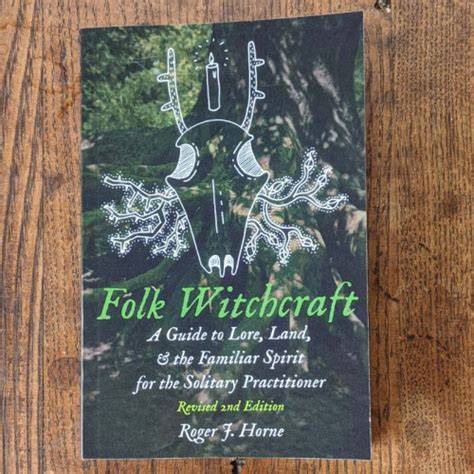folk witchcraft a guide to lore land and the fami