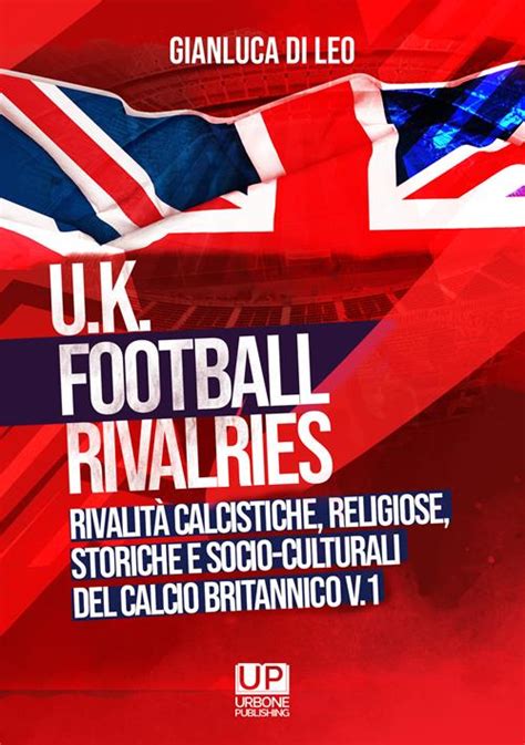 Full Download Football Rivalries Derby E Rivalita Calcistiche In Europa Versione Epub 