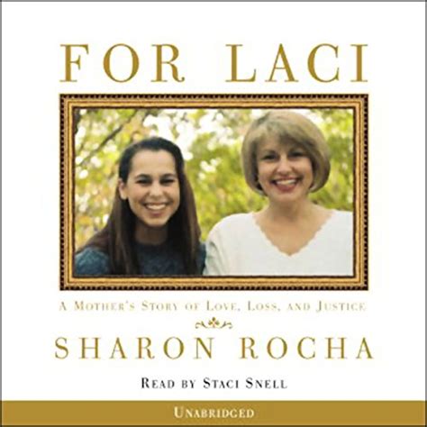 Download For Laci A Mothers Story Of Love Loss And Justice Sharon Rocha 