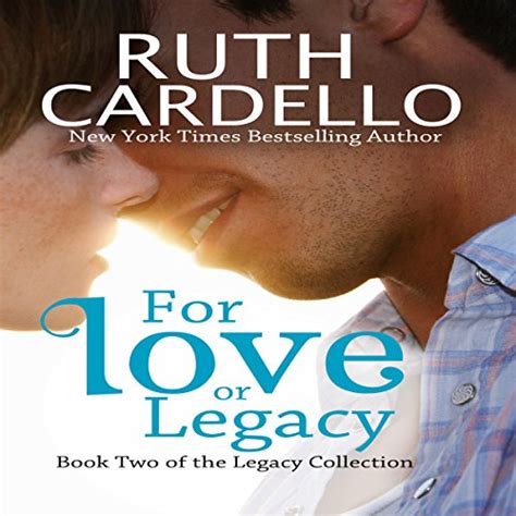 Read Online For Love Or Legacy Collection 2 Ruth Cardello 