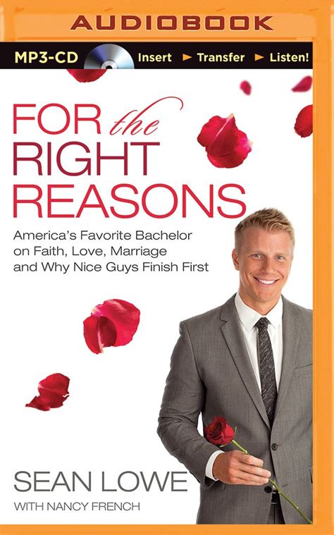 Read Online For The Right Reasons Americas Favorite Bachelor On Faith Love Marriage And Why Nice Guys Finish First Ebook Sean Lowe 