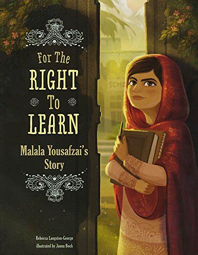 Download For The Right To Learn Malala Yousafzais Story Encounter Narrative Nonfiction Picture Books 