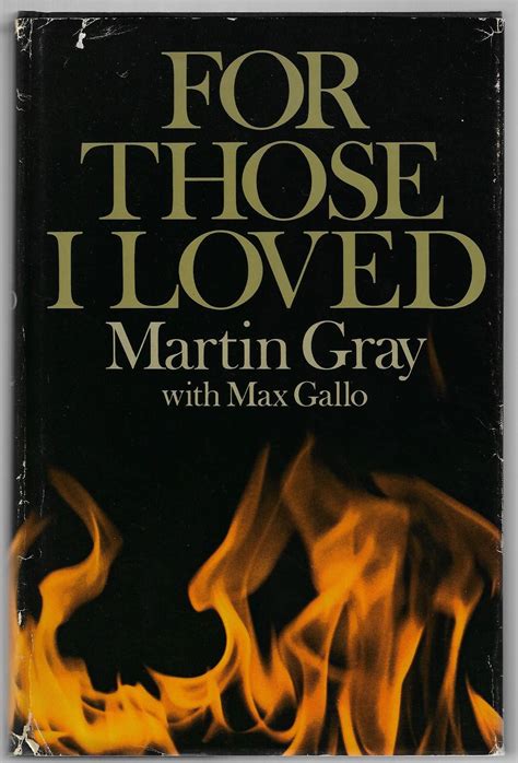 Download For Those I Loved By Martin Gray With Max Gallo Translated From The French By Anthony White Foreword By David Douglas Duncan 