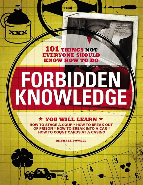 Forbidden Knowledge 101 Things Not Everyone Should Know How To Do