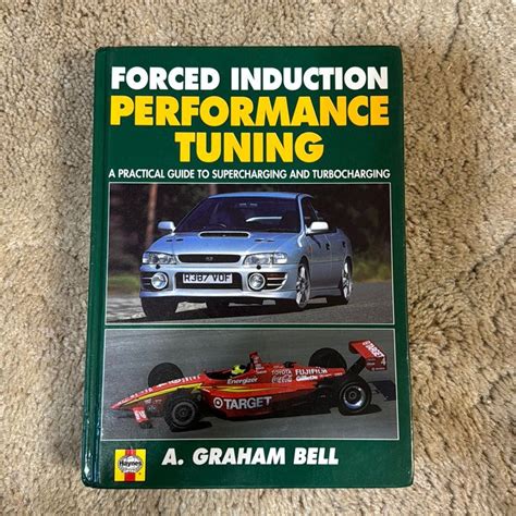 Forced Induction Performance Tuning A Practicalto Supercharging And Turbocharging
