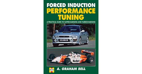 Read Online Forced Induction Performance Tuning A Practical Guide To Supercharging And Turbocharging 