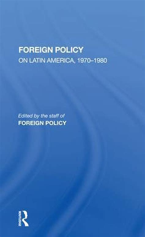 Read Foreign Policy On Latin America 1970 1980 
