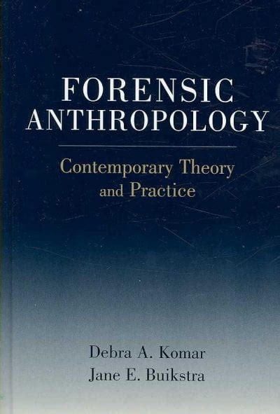 forensic anthropology contemporary theory and practice