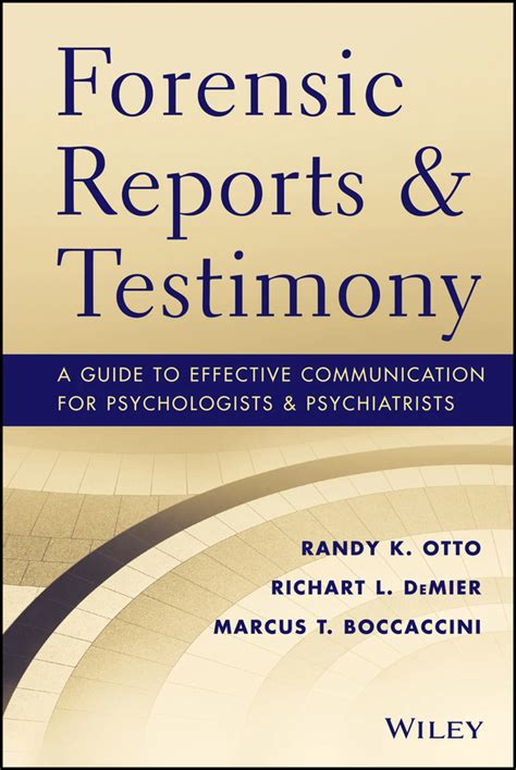 Forensic Reports And Testimony A Guide To Effective Communication For Psychologists And Psychiatrists