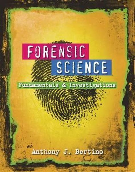 Forensic Science Anthony Bertino