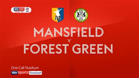 forest green vs mansfield