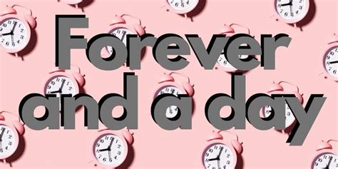 Forever And A Day
