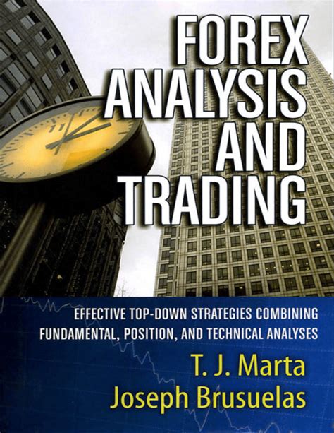 Read Forex Analysis And Trading Effective Top Down Strategies Combining Fundamental Position Techn 