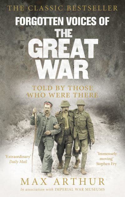 Read Online Forgotten Voices Of The Great War Max Arthur 