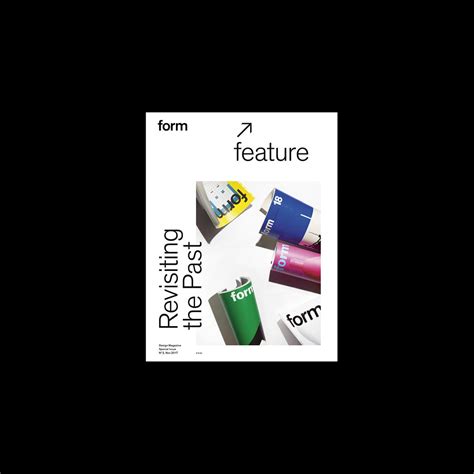 form feature Revisiting the Past form Design Magazine