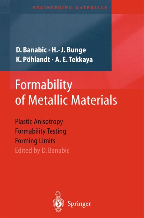 Formability Of Metallic Materials Plastic Anisotropy Formability Testing Forming Limits Engineering Materials