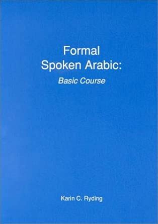 Formal Spoken Arabic Basic Course With Mp3 Files By Karin C Ryding