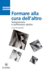 Read Formare Alla Cura Dellaltro Volontariato E Sofferenza Adulta 
