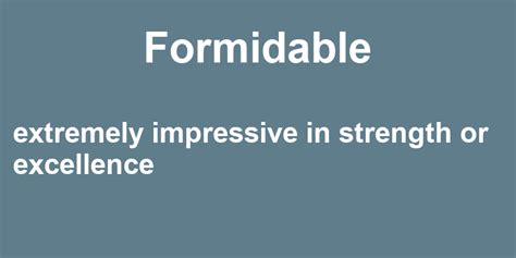Formidable In A Sentence