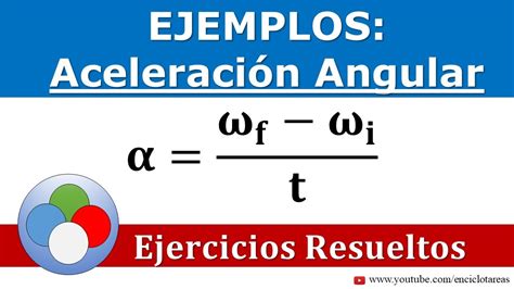 Formula Aceleración Angular