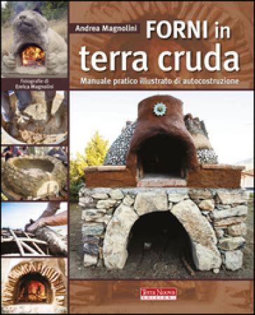 Full Download Forni In Terra Cruda Manuale Pratico Illustrato Di Autocostruzione 